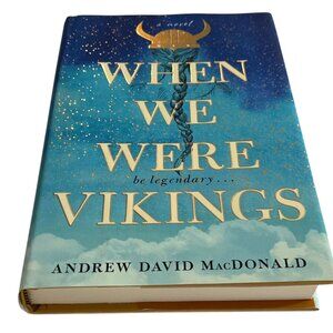 When We Were Vikings Andrew David MacDonald Hardcover New